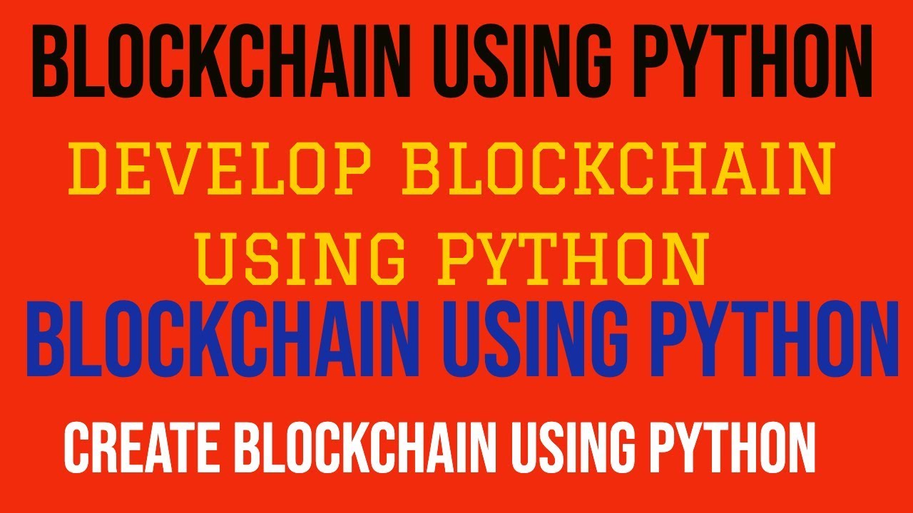 Create a blockchain with python